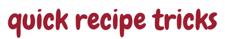 quickrecipetricks.com